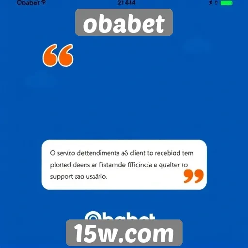 Serviço de atendimento ao cliente do Obabet recebe feedback positivo